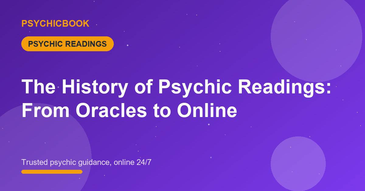 The History of Psychic Readings: From Oracles to Online