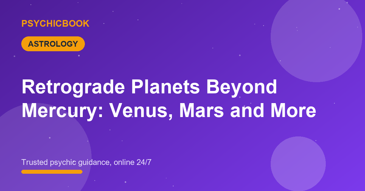 Retrograde Planets Beyond Mercury: Venus, Mars and More