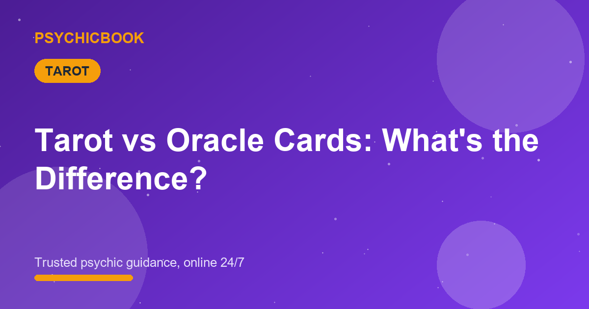 Tarot vs Oracle Cards: What’s the Difference?